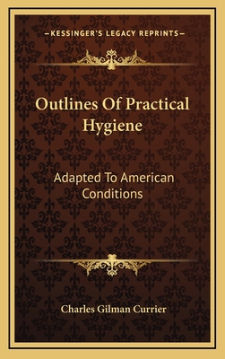 Outlines of Practical Hygiene: Adapted to Ameri... 1163515507 Book Cover