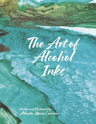 The Art of Alcohol Inks B0FM7VMQWL Book Cover