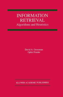 Information Retrieval: Algorithms and Heuristics 1461375320 Book Cover