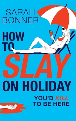 How to Slay on Holiday 1836335415 Book Cover