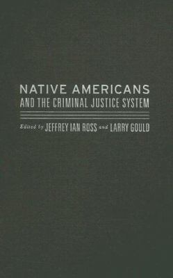 Native Americans and the Criminal Justice System 1594511799 Book Cover