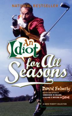 An Idiot for All Seasons 1590710762 Book Cover