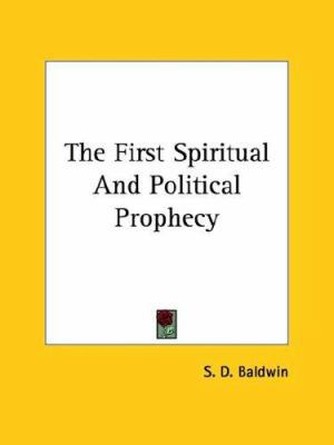 The First Spiritual And Political Prophecy 1425367461 Book Cover