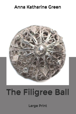 The Filigree Ball: Large Print B084Q7PP8D Book Cover