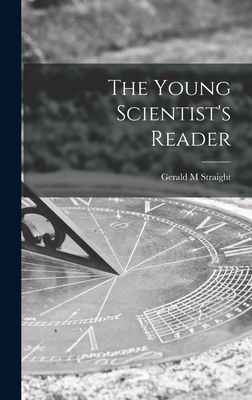 The Young Scientist's Reader 1014109167 Book Cover