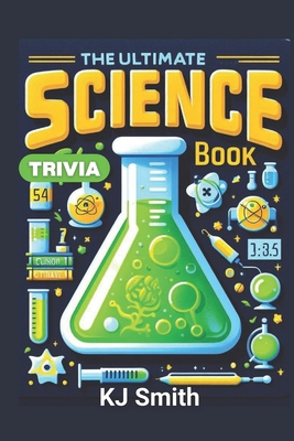 The Ultimate Science Trivia Book B0CZF4XJRK Book Cover
