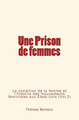 Une Prison de femmes: La condition de la femme ... [French] 2366592337 Book Cover