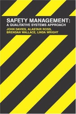 Safety Management: A Qualitative Systems Approach 0415303710 Book Cover