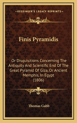 Finis Pyramidis: Or Disquisitions Concerning th... 1164755676 Book Cover