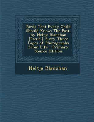 Birds That Every Child Should Know: The East, b... 1289966052 Book Cover
