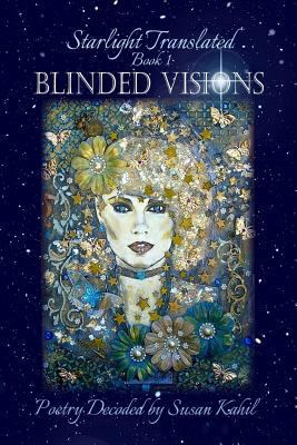 Starlight Translated: Book 1: Blinded Visions 1795829206 Book Cover