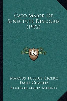 Cato Major De Senectute Dialogus (1902) [French] 1167423291 Book Cover