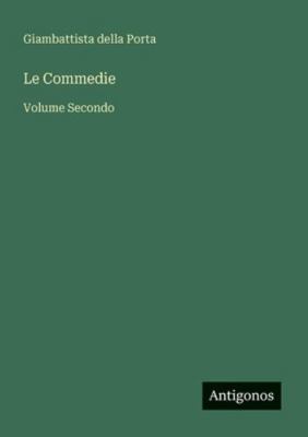 Le Commedie: Volume Secondo [Italian] 3566066672 Book Cover