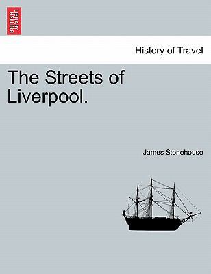 The Streets of Liverpool. 1241605459 Book Cover