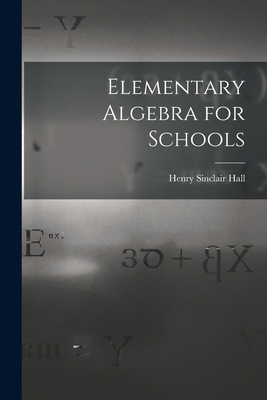 Elementary Algebra for Schools 1015432816 Book Cover