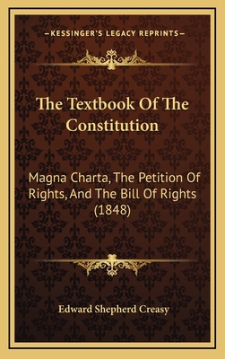 The Textbook Of The Constitution: Magna Charta,... 1168828236 Book Cover