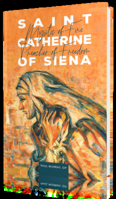 Saint Catherine of Siena: Mystic of Fire, Preac... 1943243573 Book Cover