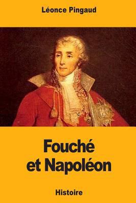 Fouché et Napoléon [French] 1981102396 Book Cover