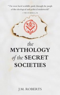 The Mythology of the Secret Societies 190585756X Book Cover