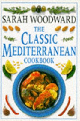 The Classic Mediterranean Cookbook (Classic Coo... 0751302147 Book Cover