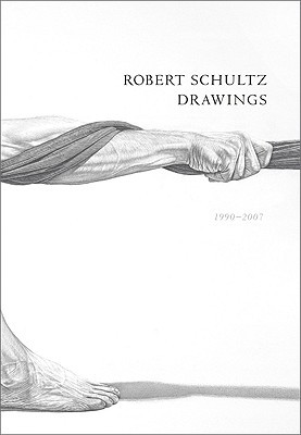 Robert Schultz Drawings, 1990-2007 1933270012 Book Cover