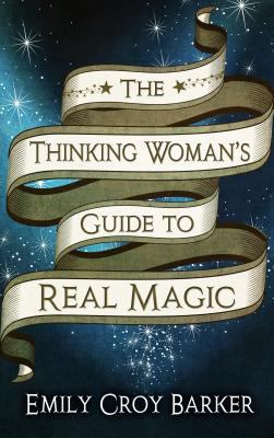 The Thinking Womans Guide To Real Magic (Thornd... [Large Print] 1410464482 Book Cover