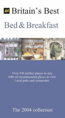 Britain's Best Bed & Breakfast: The 2004 Collec... 0749539976 Book Cover