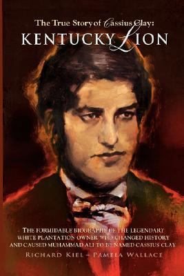 Kentucky Lion: The True Story of Cassius Clay 0979494818 Book Cover