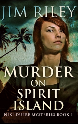 Murder On Spirit Island (Niki Dupre Mysteries B... 1715504607 Book Cover