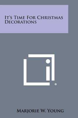 It's Time for Christmas Decorations 1494015587 Book Cover