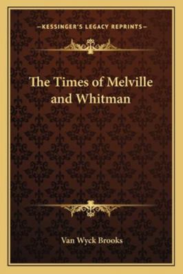 The Times of Melville and Whitman 1162807318 Book Cover