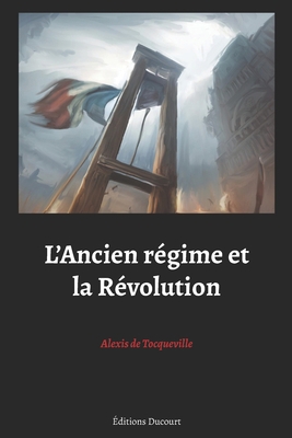 L'Ancien r?gime et la R?volution [French] B08TG29WVN Book Cover