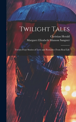 Twilight Tales: Twenty-Four Stories of Love and... 1020637625 Book Cover