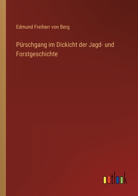 Pürschgang im Dickicht der Jagd- und Forstgesch... [German] 3368442260 Book Cover