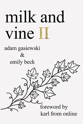 Milk and Vine II 0999752723 Book Cover