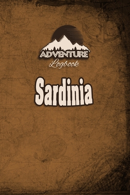 Paperback Adventure Logbook - Sardinia: Travel Journal or Travel Diary for your travel memories. With travel quotes, travel dates, packing list, to-do list, ... important information and travel games. Book