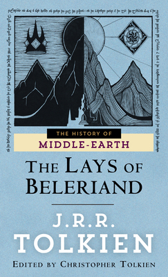 The Lays of Beleriand B000H3FWNK Book Cover