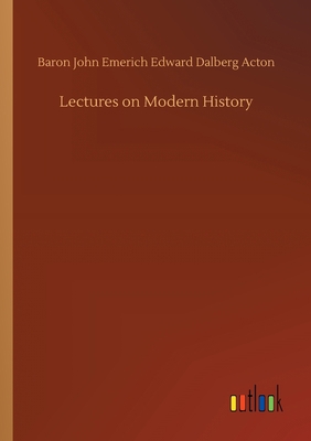 Lectures on Modern History 3734069548 Book Cover