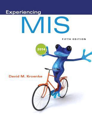 Experiencing MIS (5th Edition) 0133517047 Book Cover