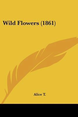 Wild Flowers (1861) 1120956986 Book Cover