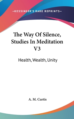 The Way of Silence, Studies in Meditation V3: H... 1161640061 Book Cover