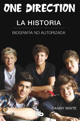 One Direction. La historia (Spanish Edition) [Spanish] 8498728886 Book Cover