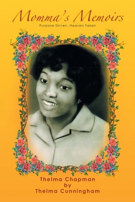 Momma's Memoirs: Purpose Driven, Heaven Token 1966088752 Book Cover