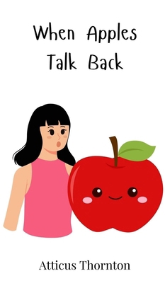 When Apples Talk Back 3690740762 Book Cover
