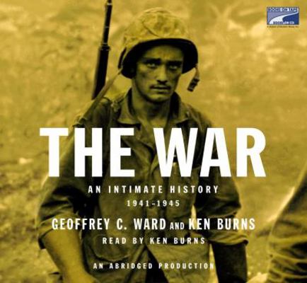 The War: An Intimate History, 1941-1945 1415943117 Book Cover