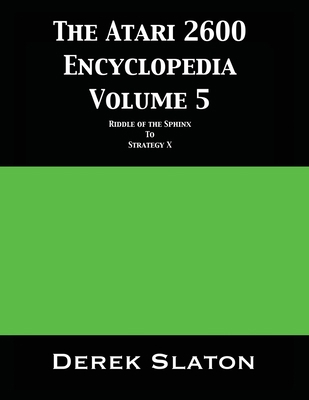The Atari 2600 Encyclopedia Volume 5 1945294345 Book Cover