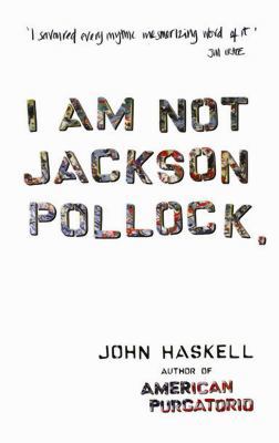 I Am Not Jackson Pollock 184195697X Book Cover