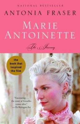 Marie Antoinette: The Journey 0307277747 Book Cover