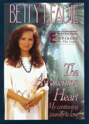 The Awakening Heart: My Continuing Journey to Love [Large Print] 0783819986 Book Cover