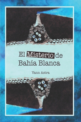 El Misterio de Bahía Blanca [Spanish] 6072934455 Book Cover